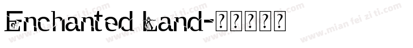 Enchanted Land字体转换